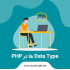 انواع data type ها در php به همراه مثال های کاربردی